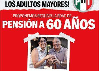 Propone PRI reducir a 60 años edad mínima para acceder a la pensión de adultos mayores