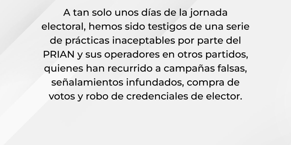 El PRIAN roba credenciales e intenta comprar votos a unos días de la jornada electoral: MORENA