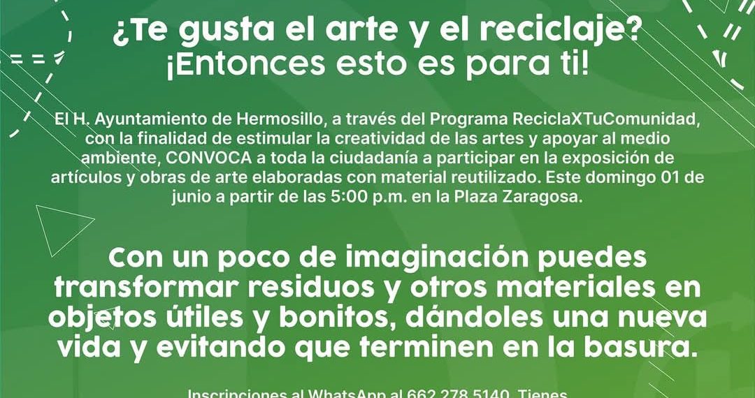 Convoca Ayuntamiento de Hermosillo a elaborar arte con material reciclado