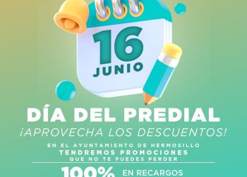 Realizará Ayuntamiento de Hermosillo Día del Predial con grandes promociones y descuentos