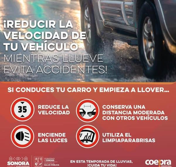 Gobierno de Sonora exhorta a cuidarse en temporada de lluvias y evitar accidentes fatales
