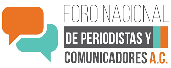 Posicionamiento del Foro Nacional de Periodistas y Comunicadores A.C.