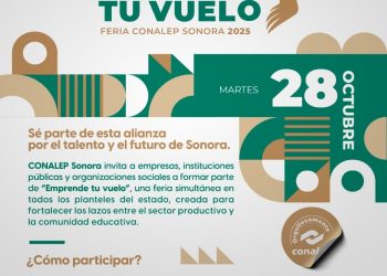 Impulsa Gobierno de Sonora talento y vinculación educativa a través de la feria estatal “Emprende tu vuelo”: Conalep