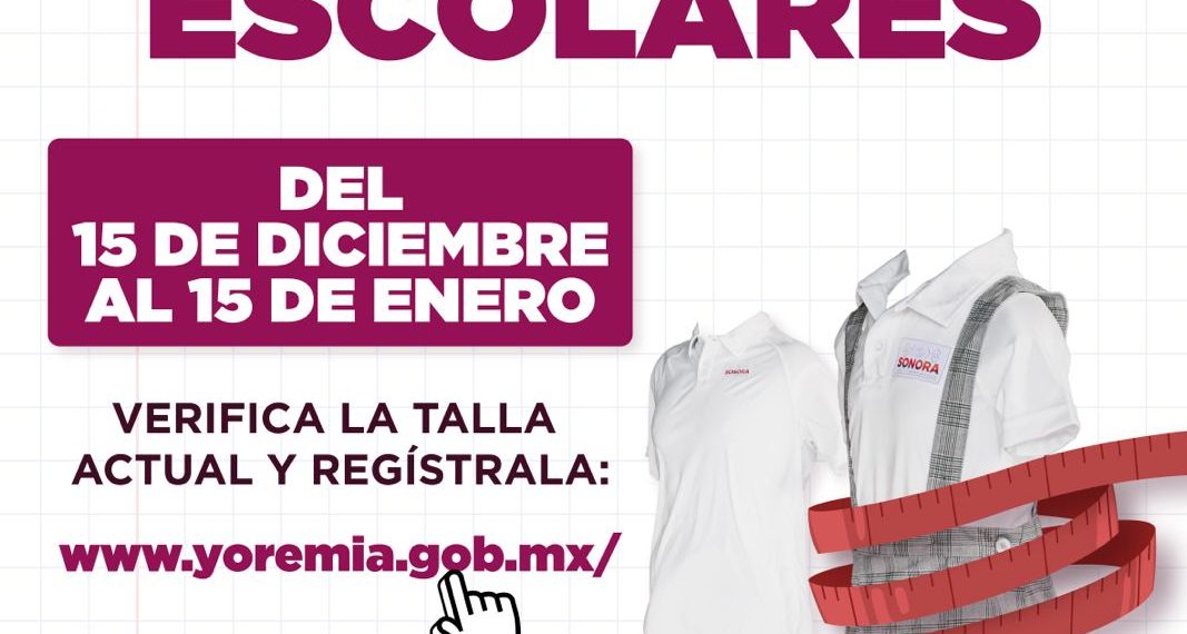 Inicia registro de tallas de uniformes escolares para el ciclo 2026-2027