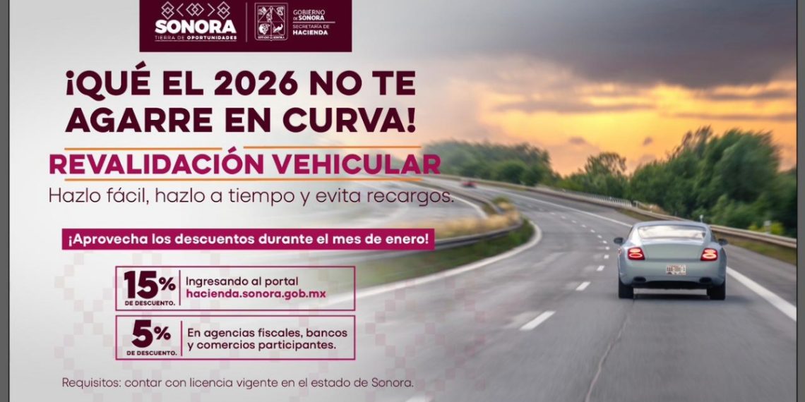 Gobierno de Sonora otorga descuentos por pronto pago en revalidación vehicular 2026