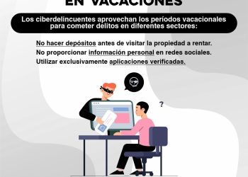 Unidad Cibernética llama a extremar precauciones al rentar inmuebles en Semana Santa
