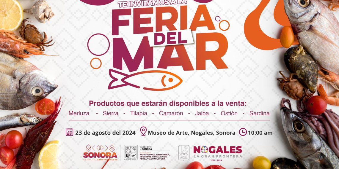 Realizará Gobierno de Sonora Feria del Mar en Nogales