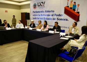 El Congreso de Sonora socializa reforma al Poder Judicial del Estado
