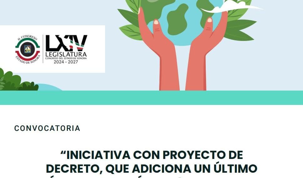 Congreso de Sonora Invita a Foro de Consulta Mitigación del Cambio Climático en el Presupuesto Estatal