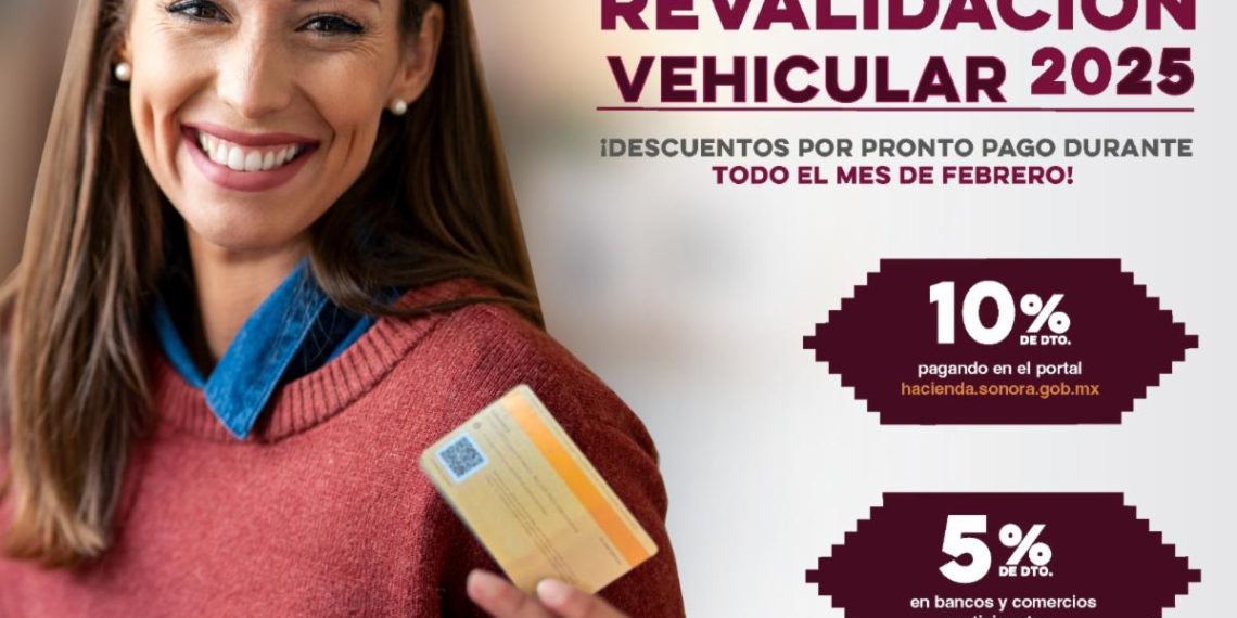 Invita Gobierno de Sonora a aprovechar descuentos por pronto pago en revalidación vehicular 2025