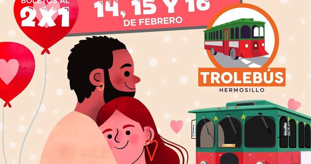 Ofrece Trolebús Hermosillo boletos al 2×1 para celebrar el Día del Amor y la Amistad