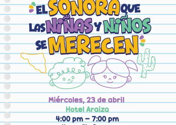 Invita Congreso de Sonora al foro “El Sonora que las Niñas y los Niños se Merecen”