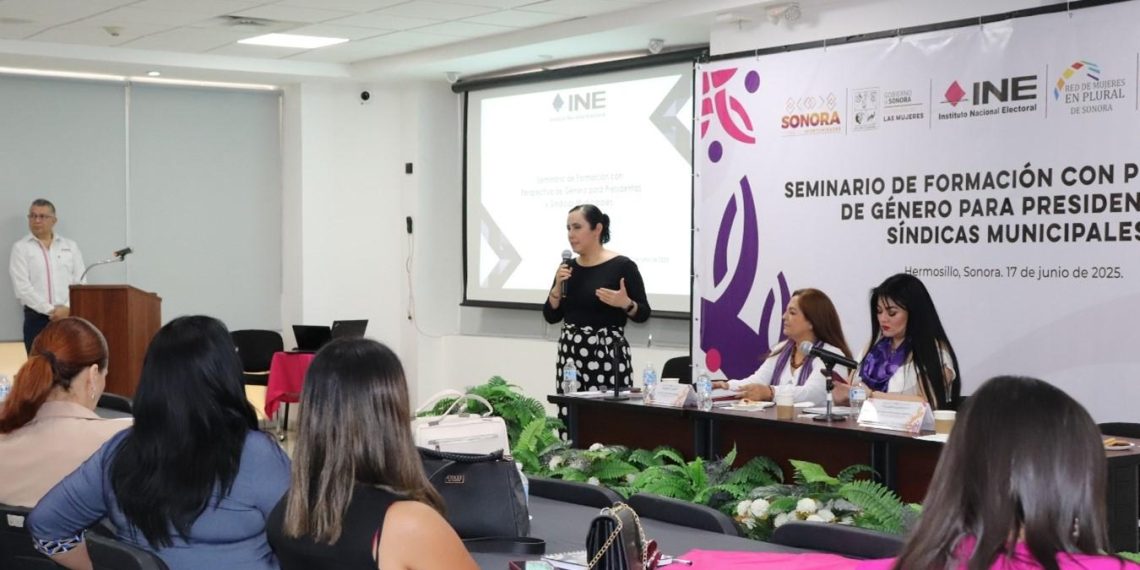 Participa INE Sonora en el Seminario de Formación con Perspectiva de Género para Presidentas y Síndicas Municipales
