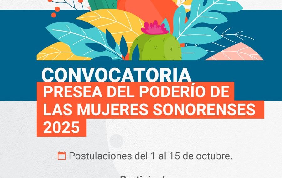El Congreso de Sonora convoca a participar en la Presea del Poderío de las Mujeres Sonorenses 2025