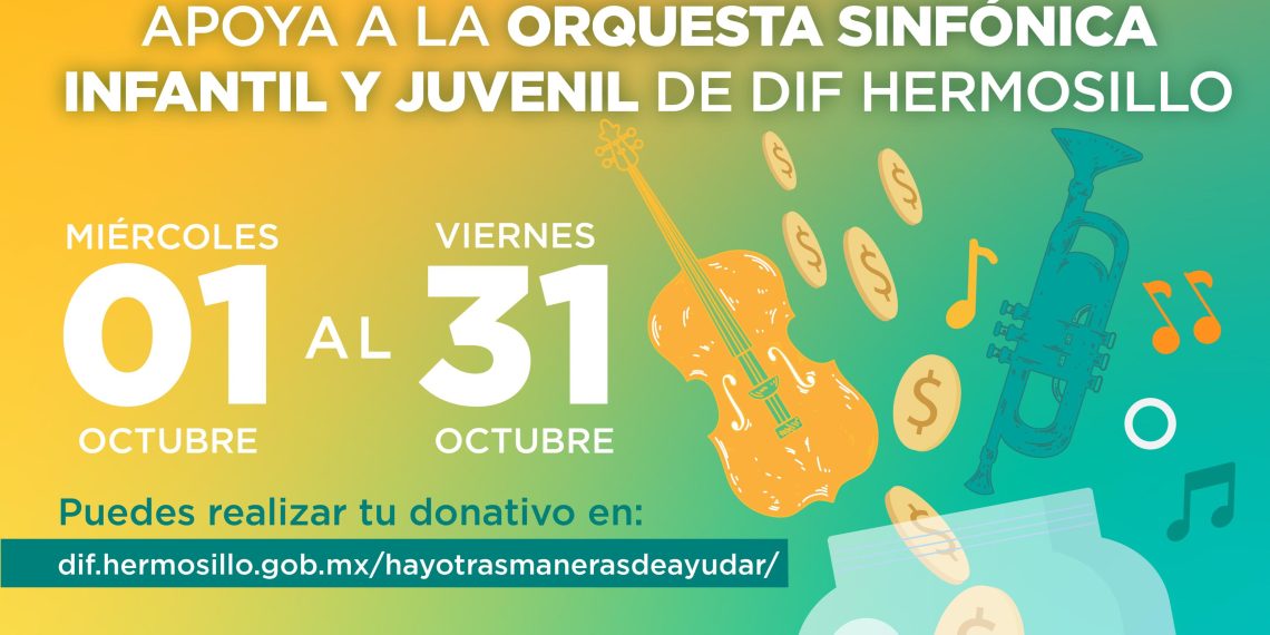 Lanzan campaña “Sumando y Sonando” para apoyar a la Orquesta Sinfónica Infantil y Juvenil de DIF Hermosillo
