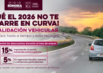 Gobierno de Sonora otorga descuentos por pronto pago en revalidación vehicular 2026