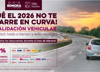 Gobierno de Sonora mantiene descuentos en revalidación vehicular 2026