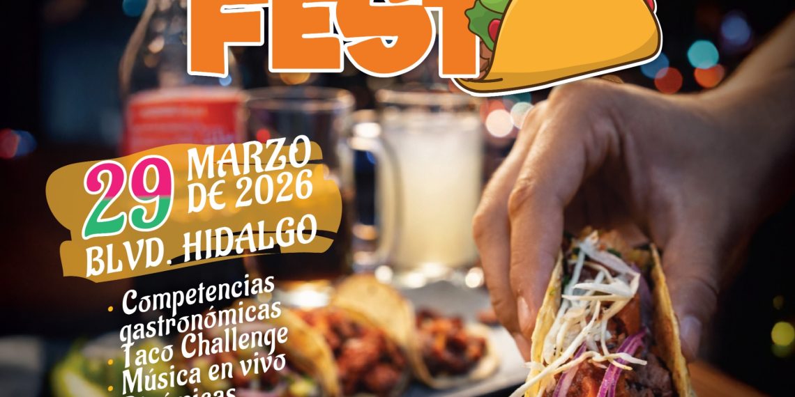 Taco Fest llegará a Víactiva para celebrar su séptimo aniversario en Hermosillo