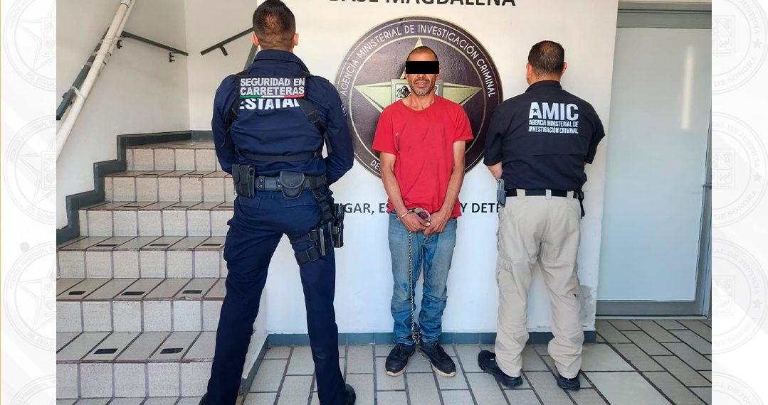 FGJES ejecuta orden de aprehensión por desaparición cometida por particulares en operativo conjunto en Magdalena de Kino