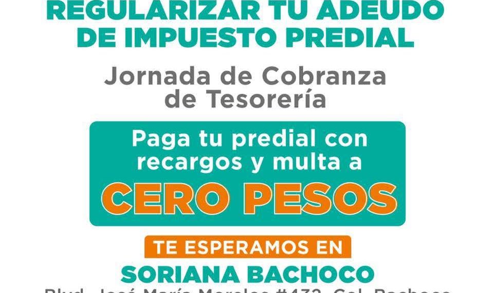 Tesorería Municipal realizará Programa de Regularización de Predial en la Bachoco