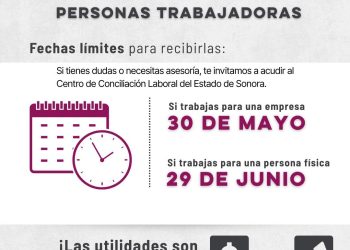 Gobierno de Sonora informa fechas para el pago de utilidades