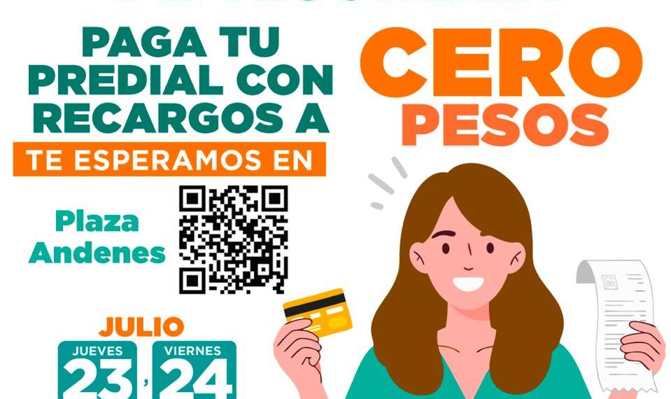 Tendrán contribuyentes nueva oportunidad para pagar predial con recargos a Cero Pesos