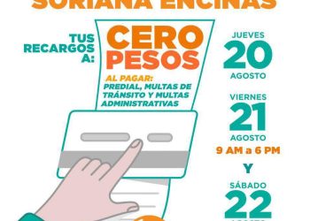 Recargos a cero pesos te esperan en Jornada de Tesorería en Soriana Encinas